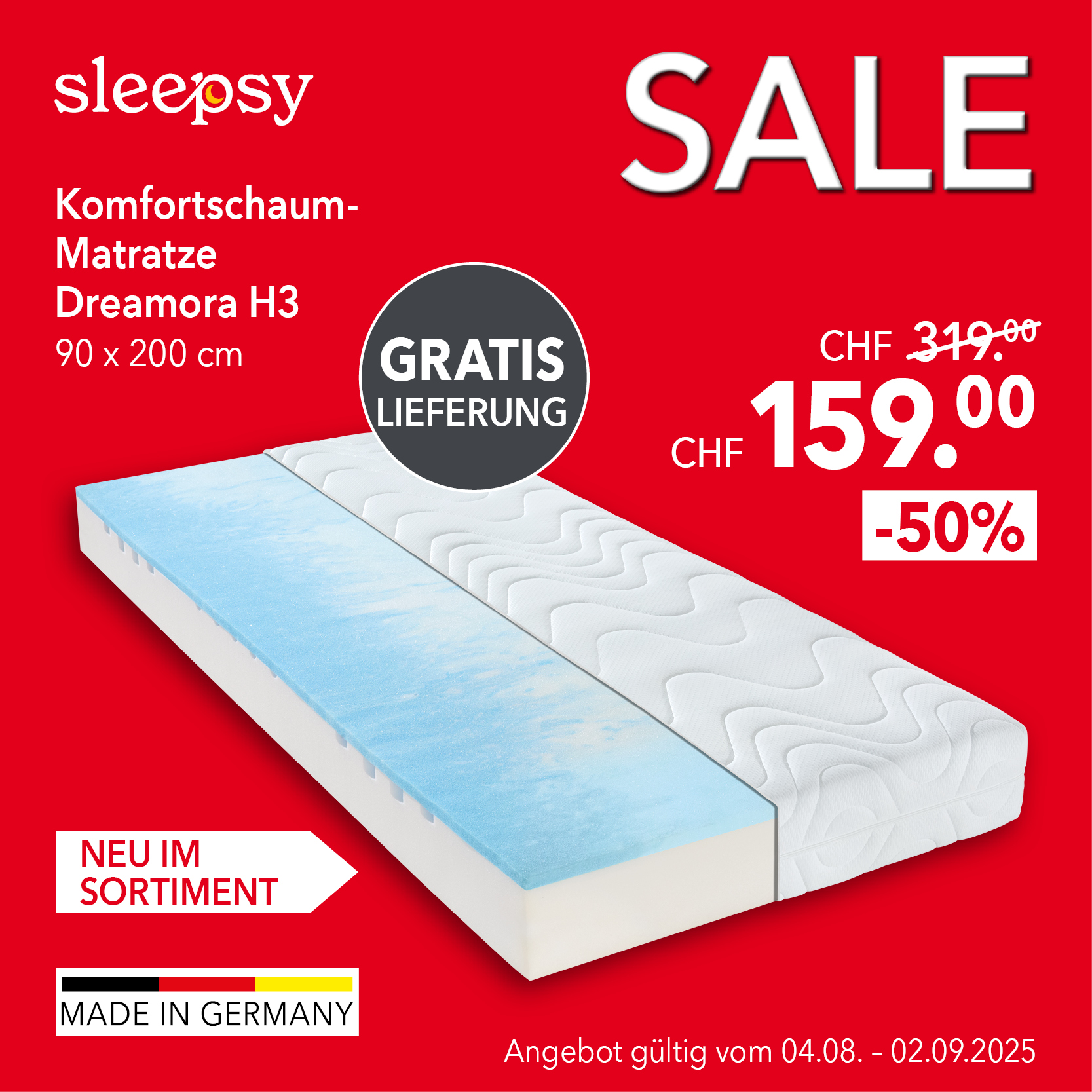 Komfortschaum-Matratze Dreamora H3 (90 x 200 cm) von sleepsy mit 50 % Rabatt: Statt CHF 319.00 jetzt nur CHF 159.00. Gültig vom 04.08. bis 02.09.2025. Inkl. Gratis Lieferung. Neu im Sortiment. Made in Germany. Online-only für die Schweiz.
