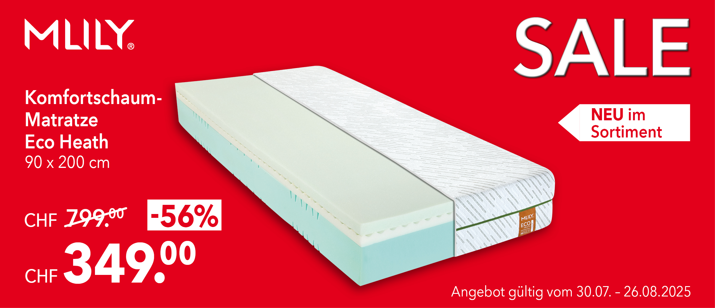 MLILY Komfortschaum-Matratze Eco Health 90x200 cm – neu im Sortiment bei Matratzen Concord Schweiz. Jetzt mit 56 % Rabatt für nur 349 CHF statt 799 CHF erhältlich. Hochwertiger Liegekomfort mit ergonomischem Schaumaufbau – nur bis 26.08.2025 verfügbar.
