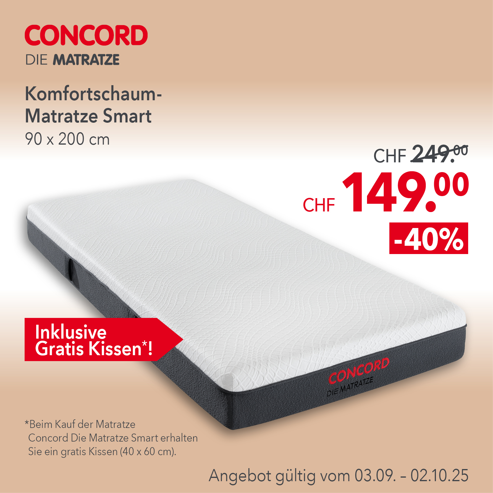 Concord Komfortschaum-Matratze Smart 90x200 cm – -40 % Rabatt bis 02.10.2025. Aktionspreis CHF 149 statt 249, inklusive Gratis Kissen 40x60 cm.