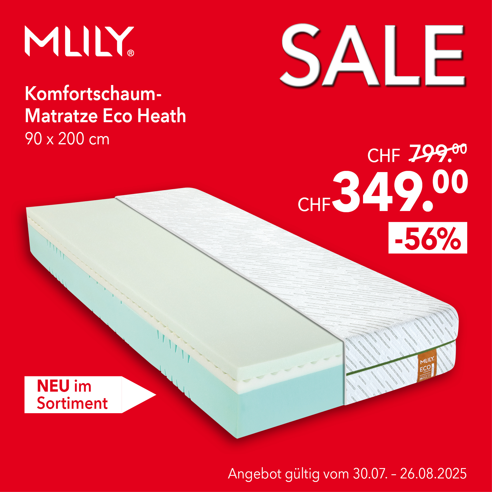 MLILY Komfortschaum-Matratze Eco Health 90x200 cm – neu im Sortiment bei Matratzen Concord Schweiz. Jetzt mit 56 % Rabatt für nur 349 CHF statt 799 CHF erhältlich. Hochwertiger Liegekomfort mit ergonomischem Schaumaufbau – nur bis 26.08.2025 verfügbar.
